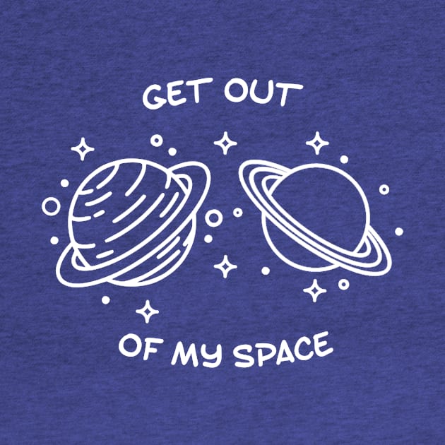 Get Out Of My Space Planet by Wearing Silly